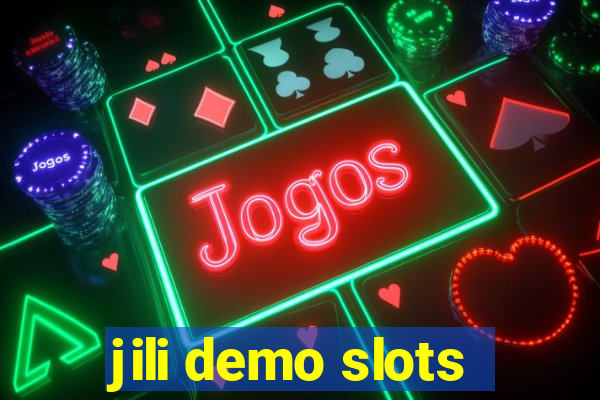 jili demo slots